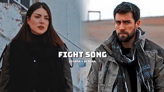 Zehra & Serdar|• Fight song