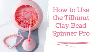 How to Use the Tilhumt Clay Bead Spinner Pro