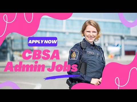 CBSA Admin Jobs 2022 | Apply Now