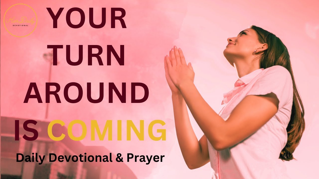 God Can Turn Things Around in Your Favor (Daily Devotional & Prayer)