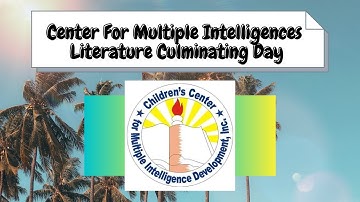Part 3 (Center For Multiple Intelligences Literature Culminating Day)