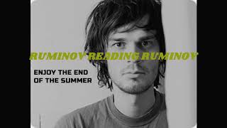 RUMINOV READING RUMINOV: Enjoy The End Of The Summer