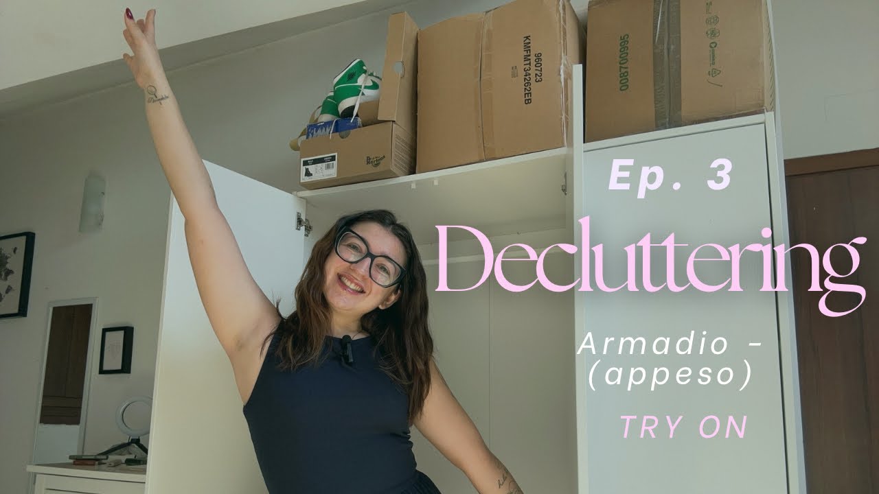 Decluttering Armadio (Appeso) 👗 | Ep.3 Try On