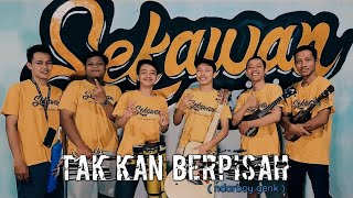 Ndarboy Genk - TAK KAN BERPISAH (COVER)