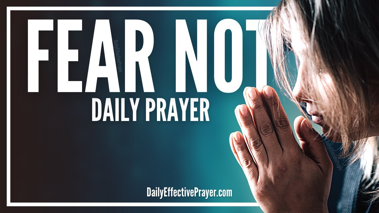 God Has Given You a Sound Mind | A Powerful Daily Prayer Against The Spirit Of Fear (DO NOT BE FEAR)