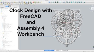 Clock Design with FreeCAD and Assembly 4 Workbench: Part 3