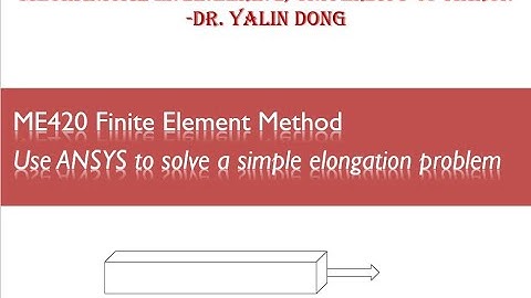 Chapter 1: Using ANSYS to solve a simple elongation problem