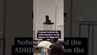 Public speaking was not designed with ADHD in mind