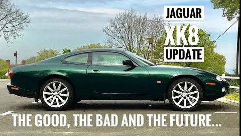 Jaguar XK8 - Update - Good, bad and future changes