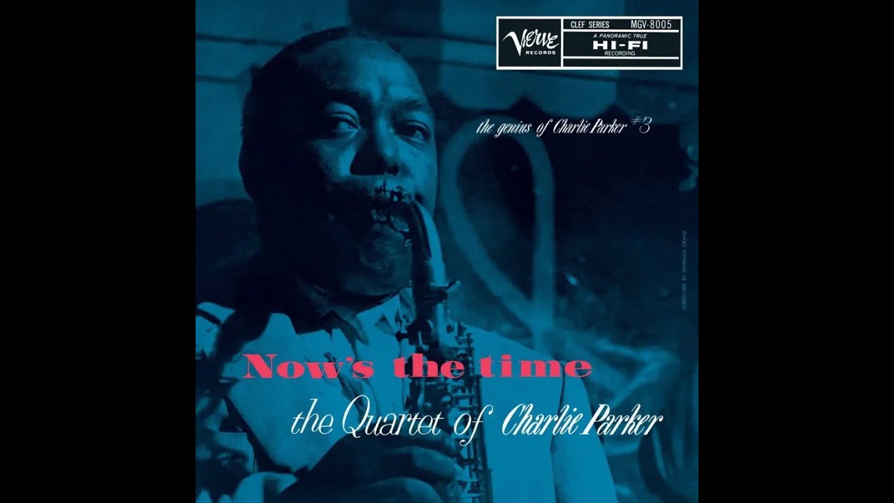 Charlie Parker - Now's The Time (Full Album) - YouTube