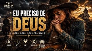 Country Gospel Para Conversar com Deus | Louvores Profundos Para Renovar a Fé