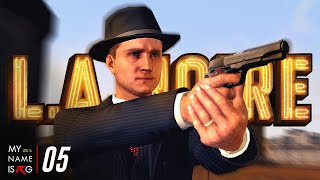 L.A. Noire #05 | วงการบันเทิง...อ่ะเนอะ