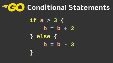 Conditional statements in Golang - Go programming language tutorial (6)
