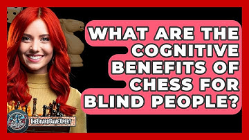 What Are The Cognitive Benefits Of Chess For Blind People? - The Board Game Xpert