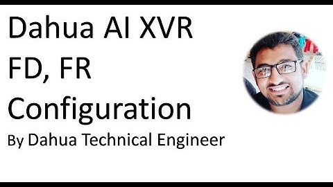 Dahua AI XVR FR & FD config part 1| English Subtitles