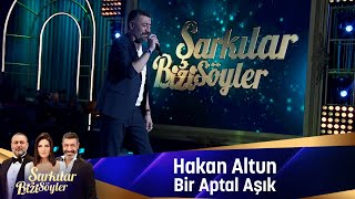 Hakan Altun - BİR APTAL AŞIK Resimi