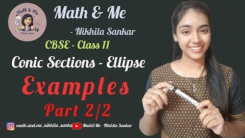 Examples Part 2/2 Ellipse Conic Sections Class 11 #conic #sections #maths #cbse #online #ncert #exam