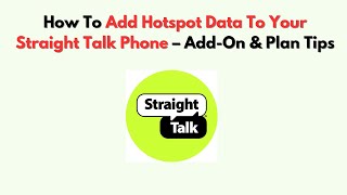 How To Add Hotspot Data To Your Straight Talk Phone – Add-On & Plan Tips screenshot 5