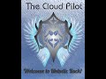 The cloud pilot welcome to melodic rock 