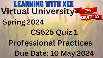 CS625 Professional Practices Quiz 2 Spring 2024 Virtual University of Pakistan