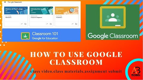 How to use google classroom | google classroom bangla tutorial.