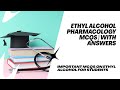 Ethyl alcohol PHARMCOLOGY Mcqs || important Mcqs with answers