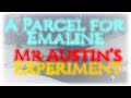 Amnesia Custom Stories A Parcel for Emaline A Short Story And Mr.Austin's Experiment Part 1