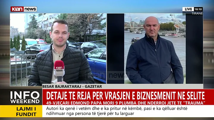 Klan News - Vrasja e biznesmenit Papa n Selit, Policia ngre 2 pista hetimi