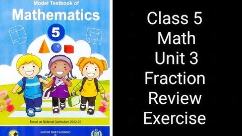 Class 5 Math | Unit 3 Fractions | Review Exercise | NBF Federal Board