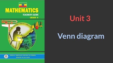 Ethiopian Grade 9 Maths Unit 3 Venn diagram