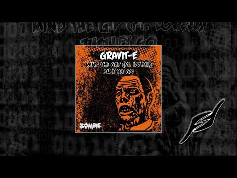 Gravit-e - Mind The Gap (ft. Lovell)