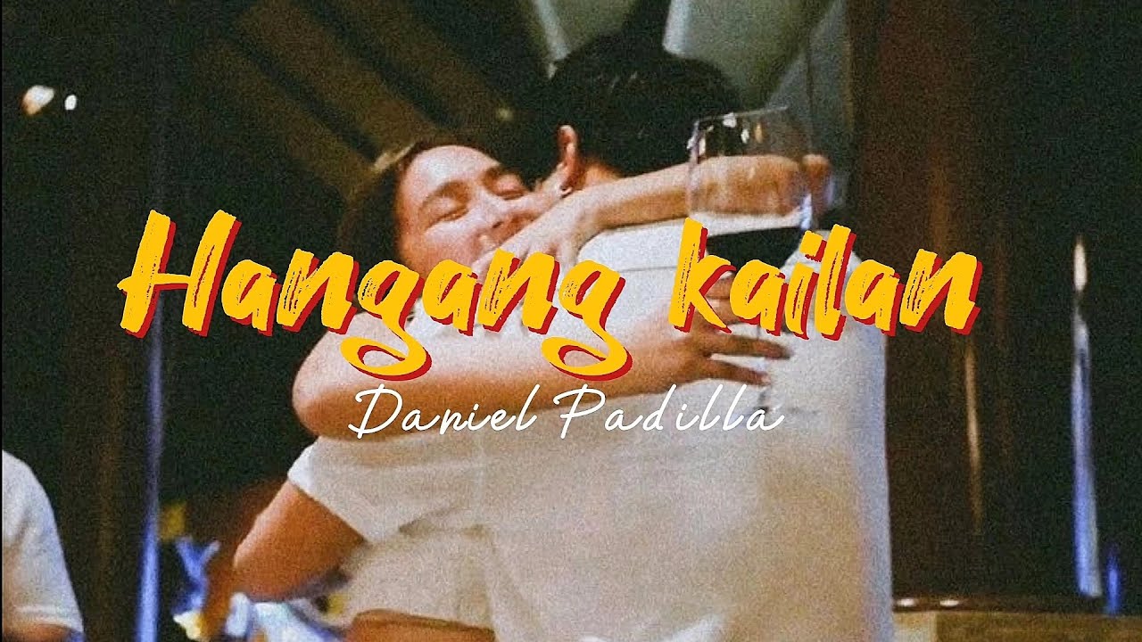 Daniel Padilla   hangang kailan umuwi kana baby  Lyrics video