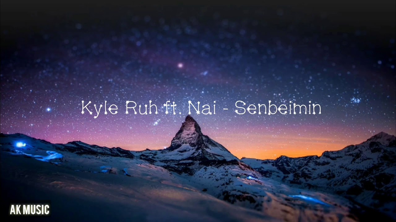 Kyle Ruh ft. Nai - Сенбеймін | Lyrics - YouTube
