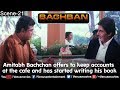 Amitabh Bachchan offers to keep accounts at the cafe and has started writing his book (Baghban)