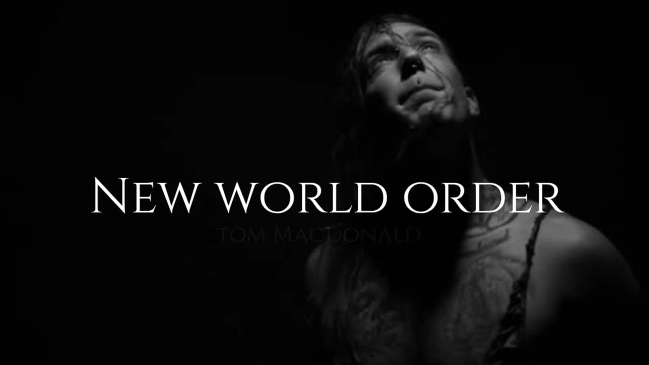 Tom Macdonald - New world order (Lyrics)