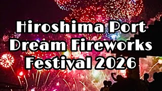 Hiroshima Port Dream Fireworks Festival 2026 Part 2 