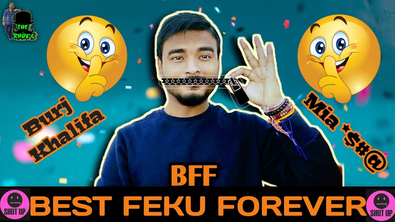 Best Feku Forever|BFF|That one friend we all have|THE RHUVS