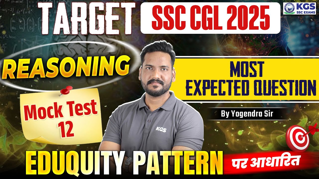 TARGET SSC CGL 2025 | Reasoning | MOCK TEST - 12 | Most Expected ...
