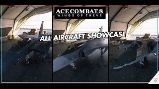 All Aircraft Showcase | Ace Combat 8: Wings of Theve