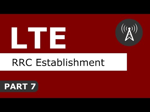 LTE Tutorial (Part 7) LTE RRC Establishment