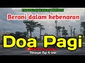 Renungan pagi - Berani dalam kebenaran - Doa pagi 30 Juni 2026 - Suara Injil