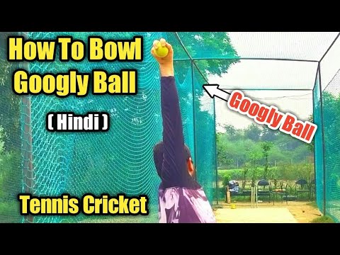 how to bowl googly ball with tennis ball