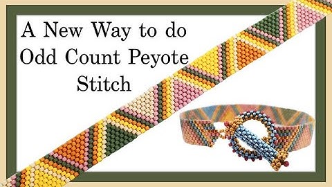 Odd Count Peyote Stitch - A New Way (Jewelry Making)