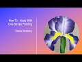 FolkArt One Stroke: Relax and Paint With Donna - Irises | Donna Dewberry 2020