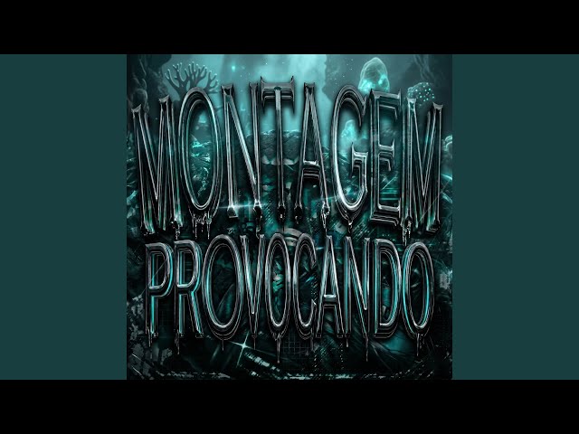 MONTAGEM PROVOCANDO (SUPER SLOWED)