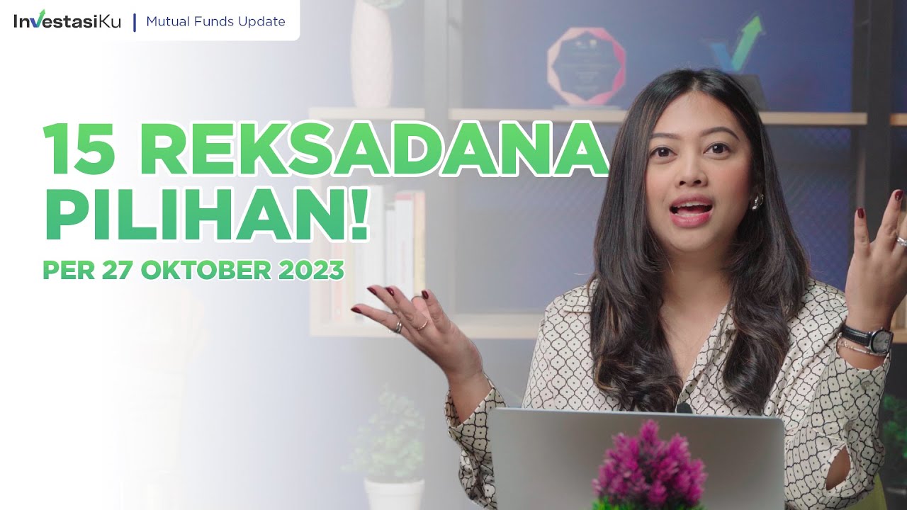 15-reksadana-pilihan-per-27-oktober-2023-mutual-funds-update-youtube