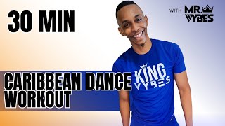 30 Minute Dance Workout  - AfroBeats Dancehall - Caribbean - Mr.VYBES