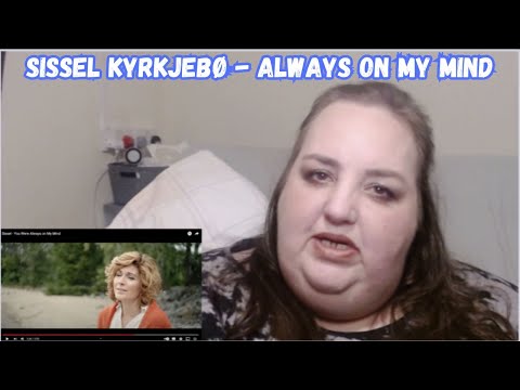 BEAUTIFUL! First Time Hearing Sissel Kyrkjebø - Always On My Mind REACTION!