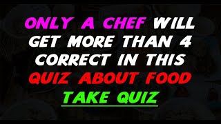 Only a chef will master this quiz Only A Chef Will Master This Quiz