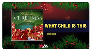 Johnny Mathis - What Child Is This